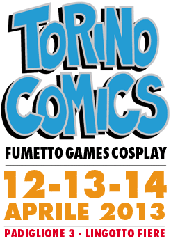 torino-comics-salone-del-fumetto-torino Torino Comics 2013, il salone del fumetto a Torino - Lingotto Fiere